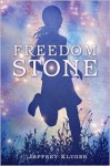 Freedom Stone - Jeffrey Kluger