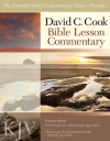 David C. Cook KJV Bible Lesson Commentary 2012-13: The Essential Study Companion for Every Disciple - Dan Lioy