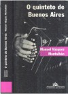 O quinteto de Buenos Aires - Manuel Vázquez Montalbán, Eduardo Brandão