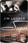 Super: A Novel - Jim Lehrer