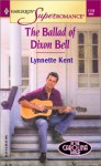 The Ballad Of Dixon Bell: At The Carolina Diner (Harlequin Superromance No. 1118) - Lynnette Kent