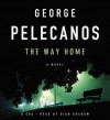 The Way Home - George Pelecanos, Dion Graham