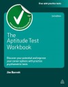 The Aptitude Test Workbook: Discover Your Potential and Improve Your Career Options with Practice Psychometric Tests (Testing Series) - Jim Barrett