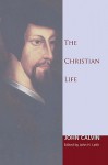 The Christian Life - John Calvin