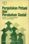 Pergolakan Petani dan Perubahan Sosial - Henry A. Landsberger, Yu G. Alexandrov, Aswab Mahasin