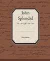 John Splendid - Neil Munro