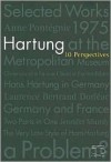 Hartung: 10 Perspectives - Carolyn Christov-Bakargiev, Christopher Wool, Christine Mehring, Carolyn Christov-Bakargiev, Wool Christopher