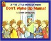 Don't Wake Up Mama! - Eileen Christelow