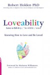 Loveability: Knowing How to Love and Be Loved - Robert Holden