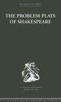 The Problem Plays of Shakespeare: A Study of Julius Caesar, Measure for Measure, Antony and Cleopatra - Ernest Schanzer