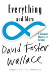 Everything and More: A Compact History of Infinity - David Foster Wallace, Neal Stephenson