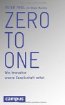 Zero to One: Wie Innovation unsere Gesellschaft rettet - Jürgen Neubauer