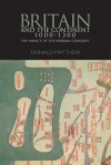 Britain and the Continent 1000-1300: The Impact of the Norman Conquest - Donald Matthew