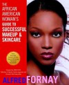 The African American Woman's Guide to Successful Makeup and Skincare - Alfred Fornay