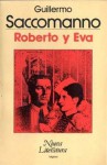 Roberto y Eva - Guillermo Saccomanno