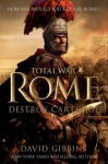 Total War Rome: Destroy Carthage - David Gibbins