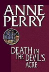 Death in the Devil's Acre - Anne Perry