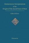 Hermeneutic Interpretation of the Origin of the Social State of Man - Antoine Fabre d'Olivet, Louise Redfield Nayan