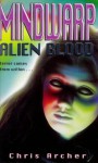 Alien Blood (Mindwarp) - Chris Archer