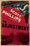 The Adjustment - Scott Phillips