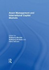 Asset Management and International Capital Markets - Wolfgang Bessler, Wolfgang Drobetz, Chris Adcock