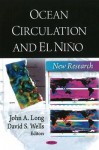 Ocean Circulation and El Nio: New Research - John A. Long