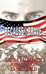 Because of the Brave - Laura Baumbach, Josh Lanyon