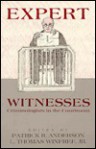 Expert Witnesses: Criminologists In The Courtroom - Patrick R. Anderson