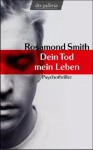 Dein Tod mein Leben: Psychothriller - Rosamond Smith, Joyce Carol Oates