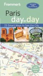 Frommer's day by day Guide to Paris - Anna Brooke