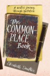 The Commonplace Book: A Writer's Journey Through Quotations - Elizabeth Smither