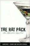 The Rat Pack: Neon Nights with the Kings of Cool - Lawrence J. Quirk, William Schoell