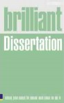 Brilliant Dissertation: What You Need to Know and How to Do It - Bill Kirton