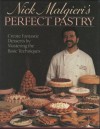 Nick Malgieri's Perfect Pastry - Nick Malgieri