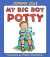 My Big Boy Potty Lap Edition - Joanna Cole, Maxie Chambliss