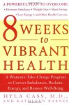 8 Weeks to Vibrant Health - Hyla Cass