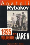 1935 en volgende jaren - Anatoly Rybakov, Aai Prins, Gerard Rasch