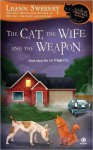 The Cat, the Wife and the Weapon: A Cats in Trouble Mystery - Leann Sweeney