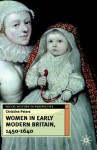 Women in Early Modern Britain, 1450-1640 - Christine Peters