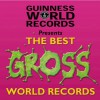 Guinness World Records Presents The Best Gross World Records - Guinness World Records