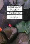 Bóg rzeczy małych - Arundhati Roy, Tomasz Bieroń