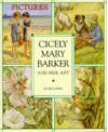 Cicely Mary Barker and Her Art - Jane Laing