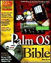 Palm OS Bible [With CDROM] - Glenn Brown