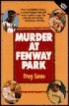 Murder at Fenway Park - Troy Soos