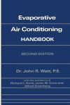 Evaporative Air Conditioning Handbook - John Watt