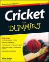 Cricket For Dummies (For Dummies (Sports & Hobbies)) - Julian Knight