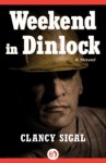 Weekend in Dinlock: A Novel - Clancy Sigal