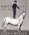 Hutterites of Montana - Laura Wilson