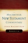 Romans 9-16 MacArthur New Testament Commentary (Macarthur New Testament Commentary Serie) - John F. MacArthur Jr.