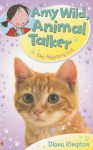 Amy Wild, Animal Talker: The Mystery Cat - Diana Kimpton